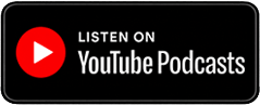 button_listen_youtube-podcasts_opt Listen on YouTube Posdcasts
